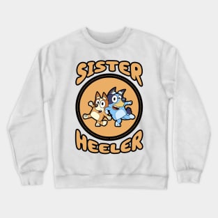 Sister Heeler IV Crewneck Sweatshirt